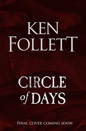 Circle of Days by Ken Follett