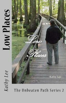 Low Places by Kathy Lee