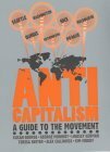Anti-capitalism: A Guide to the Movement by Susan George, John Charlton, Emma Bircham