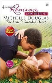 The Loner's Guarded Heart by Michelle Douglas