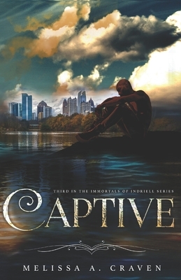 Captive: Immortals of Indriell (Book 3) by Melissa a. Craven