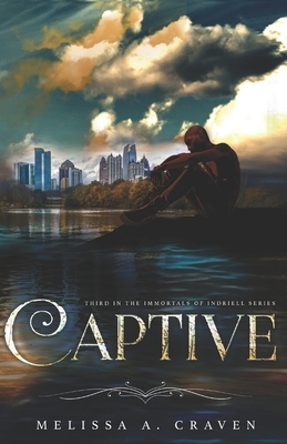 Captive: Immortals of Indriell (Book 3) by Melissa A. Craven