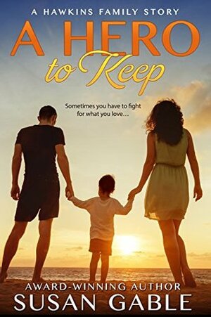 A Hero to Keep by Susan Gable