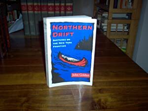 Northern Drift: Sketches On The New York Frontier by John Golden