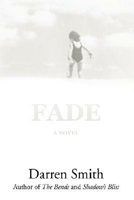 Fade by Darren Smith