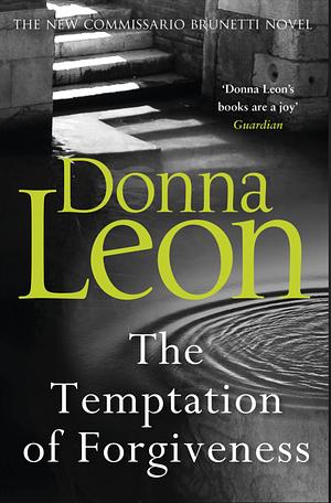 The Temptation Of Forgiveness by Donna Leon