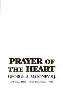 Prayer of the Heart by George A. Maloney