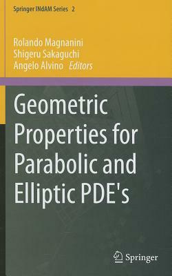 Geometric Properties for Parabolic and Elliptic PDE's by 