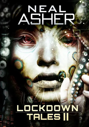 Lockdown Tales 2 by Neal Asher