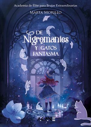 De nigromantes y gatos fantasma by Marta Morillo