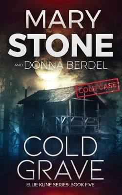 Cold Grave by Donna Berdel, Mary Stone
