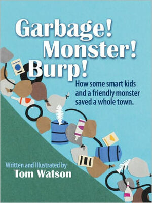 Garbage!Monster!Burp! by Tom Watson