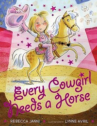 Every Cowgirl Needs a Horse by Rebecca Janni