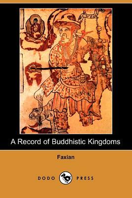 A Record of Buddhistic Kingdoms by Faxian
