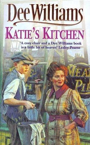 Katie's Kitchen: A compelling saga of betrayal and a mother's love by Dee Williams, Dee Williams