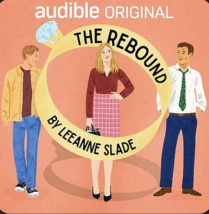 The Rebound by Leeanne Slade