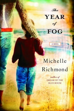 The Year of Fog by Michelle Richmond