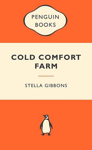 Cold Comfort Farm by Stella Gibbons