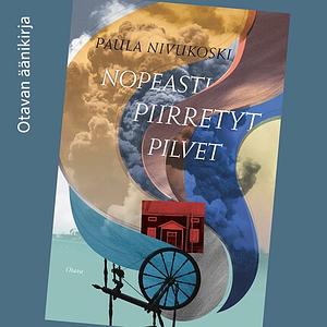 Nopeasti piirretyt pilvet by Paula Nivukoski