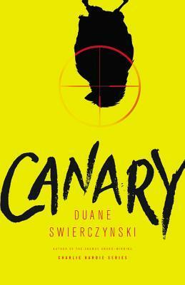 Canary by Duane Swierczynski