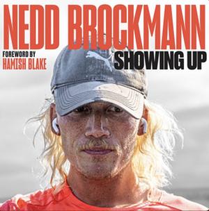 Showing Up: Get Comfortable Being Uncomfortable  by Nedd Brockmann