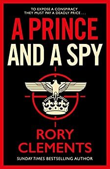 A Prince and a Spy by Rory Clements