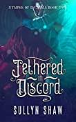 Tethered in Discord by Sullyn Shaw, Sullyn Shaw