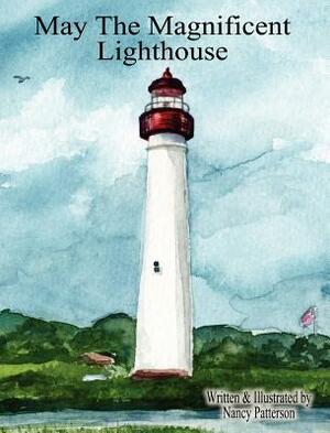 May the Magnificent Lighthouse by Nancy Patterson