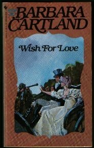 Wish For Love by Barbara Cartland