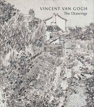 Vincent Van Gogh: The Drawings by Colta Ives, Marije Vellekoop, Susan Alyson Stein