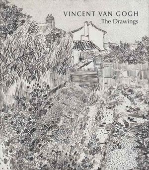 Vincent Van Gogh: The Drawings by Susan Alyson Stein, Colta Ives, Marije Vellekoop