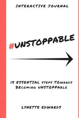 #Unstoppable: 15 Essential Elements to be Unstoppable by Lynette Edwards