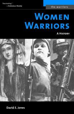 Women Warriors: A History (Revised) by David E. Jones