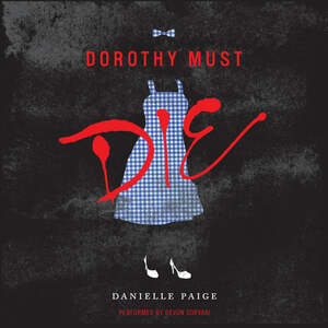 Dorothy Must Die by Danielle Paige