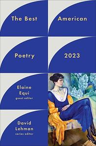 The Best American Poetry 2023 by Elaine Equi, David Lehman