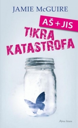 Aš ir jis. Tikra katastrofa by Jamie McGuire