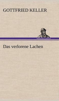 Das Verlorene Lachen by Gottfried Keller