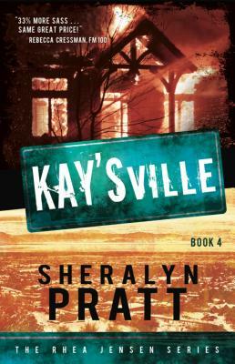 Kay'sville: The Rhea Jensen Series, Book 4 by Sheralyn Pratt