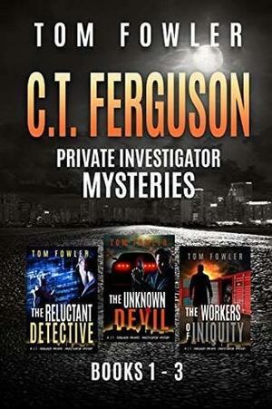 Private Investigator Mysteries: The Reluctant Detective / The Unknown Devil / The Unknown Devil by Tom Fowler