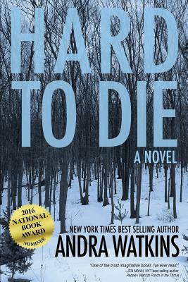 Hard to Die by Andra Watkins