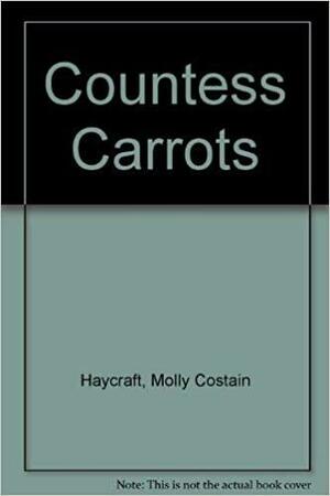 Countess Carrots by Molly Costain Haycraft