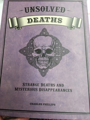 Unsolved Deaths by Charles Phillips