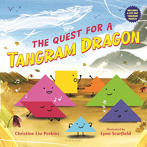 The Quest for a Tangram Dragon by Christine Liu-Perkins, Lynn Scurfield