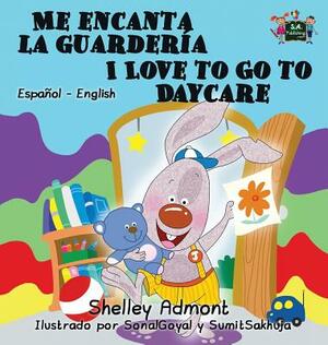 Me encanta la guardería I Love to Go to Daycare: Spanish English Bilingual Edition by Kidkiddos Books, Shelley Admont