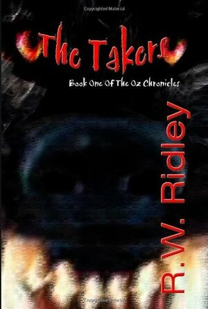 The Takers by R.W. Ridley