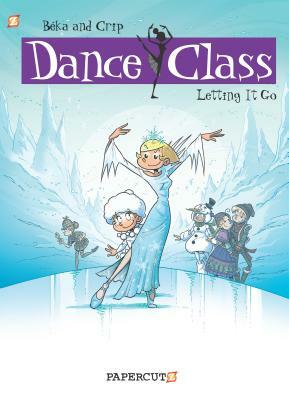 Dance Class: Letting It Go by BéKa, Crip