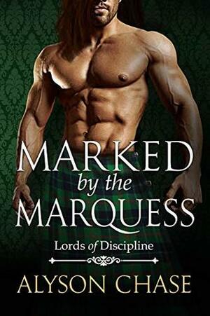 Marked by the Marquess by Alyson Chase