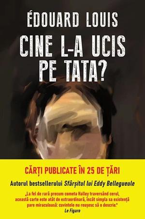 Cine l-a ucis pe tata? by Édouard Louis