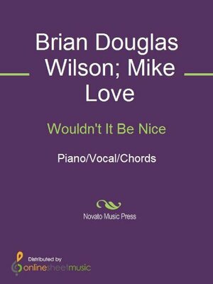Wouldn't It Be Nice by The Beach Boys, Mike Love, Brian Wilson