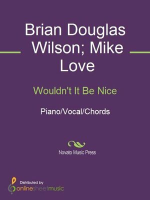 Wouldn't It Be Nice by The Beach Boys, Brian Wilson, Mike Love